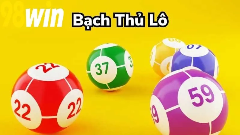 Chiến thuật đánh Bạch Thủ Lô 98WIN đỉnh cao