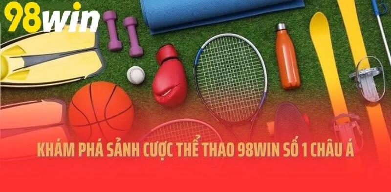 Khám phá sảnh cược Thể Thao số 1 Châu Á hiện nay