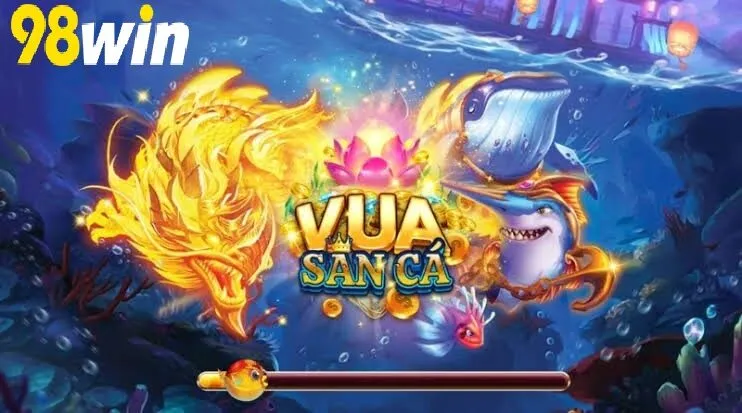 Hành quân ra biển cùng Vua Săn Cá 98WIN