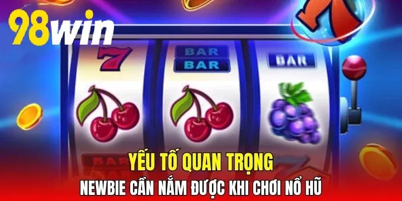 Chia sẻ chiến thuật tham gia game Nổ Hũ Ông Đồ 98WIN hiệu quả cho newbie
